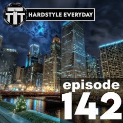 TTT Hardstyle Everyday | Episode 142