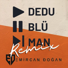 Dedublüman -Belki (Emircan Doğan Remix)