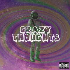 CRAZY THOUGHTS (prod. Noah Brooks)