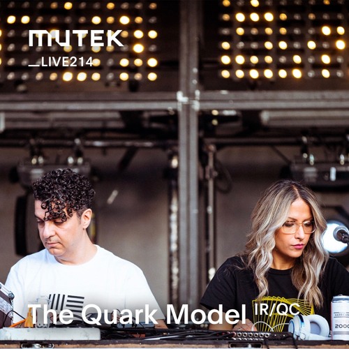 MUTEKLIVE214 - The Quark Model