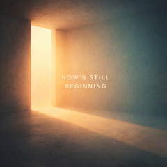 Now's Still Beginning (Trance-Hop)