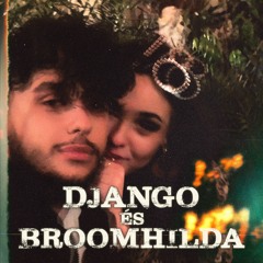 DJANGO&BROOMHILDA (FEAT. NANA)