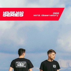 House Mag Series 065 - M.F.S_Observatory