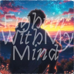 Fightin'WithMyMind (prod. Offset)