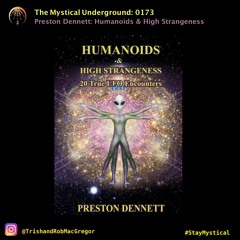 Preston Dennett: Humanoids And High Strangeness
