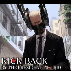 Presidents Sing - Kick Back