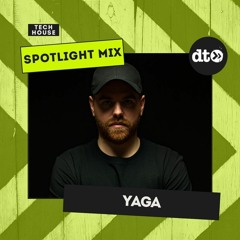 Spotlight Mix: Yaga