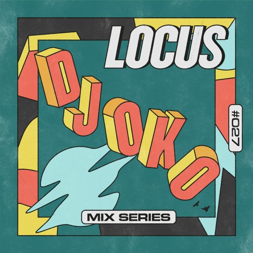 🟩 LOCUS Mix Series #027 - Kolter