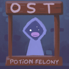 Potion Felony OST 12 - Morbid Curiosities