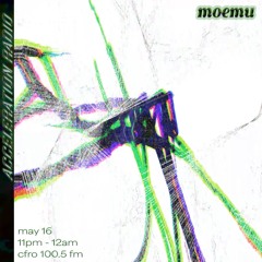 Acceleration Radio - moemu - 2024-05-15