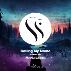Manu Loops - Calling My Name (Original Mix)