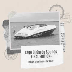 Lago Di Garda Sounds -Final Edition- Mix by Aitor Robles for Andy