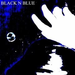 BLACK N BLUE