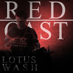 REDCAST Season II - vol. III - Lotus Wash