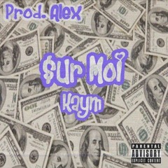 Sur Moi (prod. Alex)