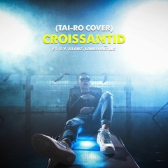 nublu - croissantid (Tai-Ro Cover)ft. R.V x KLAUZ x Laura Mätlik