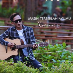 Romansya - Masih Terserlah Ayumu