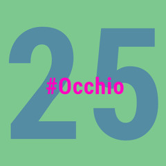 25: #Occhio