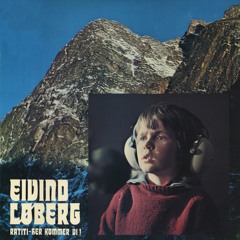 Stream Eivind Løberg music | Listen to songs, albums, playlists