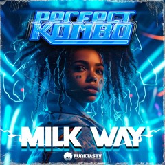 Perfect Kombo - Milk Way (Original Mix) - [ OUT NOW !! · YA DISPONIBLE ]