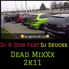 Dj K-Diss Feat Dj Deucks - Dead MixXx 2k11 - WWW.WORLDMUZIKCREW.COM