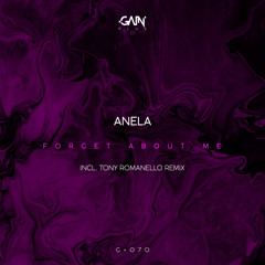 Anela - Forget About Me (Tony Romanello Remix)