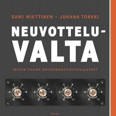 [Read] Online Neuvotteluvalta BY : Sami Miettinen & Juhana Torkki