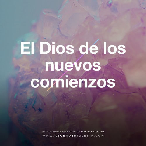 Stream El Dios De Los Nuevos Comienzos by Meditaciones Ascender ...
