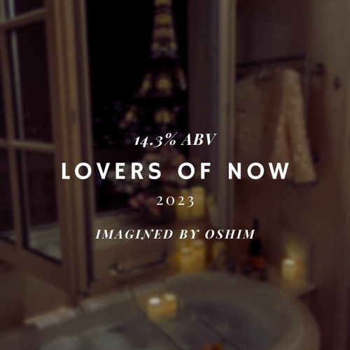 Lovers of Now 020 - 14.3% ABV {Hotel Lobby}