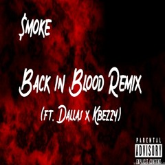 Back In Blood Remix (feat. KBezzy x Dallas)