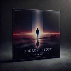 The Love I Lost