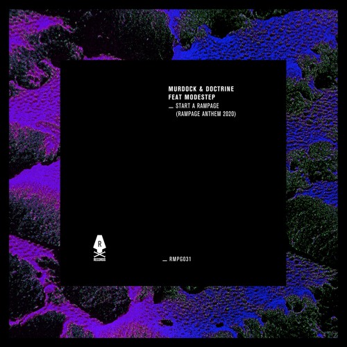 Murdock & Doctrine Feat. Modestep - Start A Rampage (Rampage Anthem 2020)