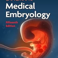 ~Read~[PDF] Langman's Medical Embryology (Longmans Medical Embryolgy) - Dr. T.W. Sadler PhD (Author)