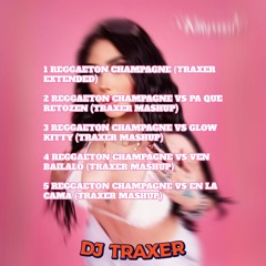 Bellakath & Dani Flow - Reggaeton Champagne (EXTENDED + MASHUPS) BUY= FREE DL