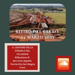 Riflessione di don Enzo Appella – Trani, 24 marzo 2023 Parrocchia San Magno Trani.