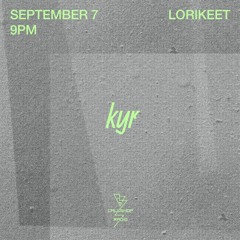 kyr w/ Lorikeet 07.09.21