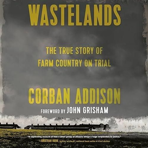 READ⚡ Wastelands: The True Story of Farm Country on Trial