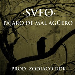 Sufo - Pájaro De Mal Agüero (Prod. Zodiaco RDK)