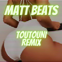 Fecat'Jy - Toutouni (Matt Beats Remix)(BUY TO DOWLOAD)