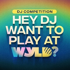 WYLD - DJ COMPETITION - EMAN