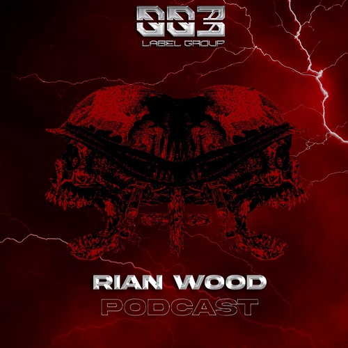 003  PODCAST #1 - RIAN WOOD