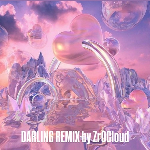 Darling REMIX Halao/Zr0Cloud