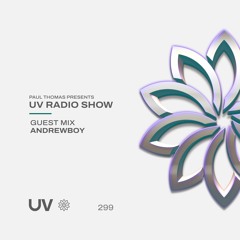 Paul Thomas Presents UV Radio 299 - UV2NOIR Special - Guest Mix From Andrewboy