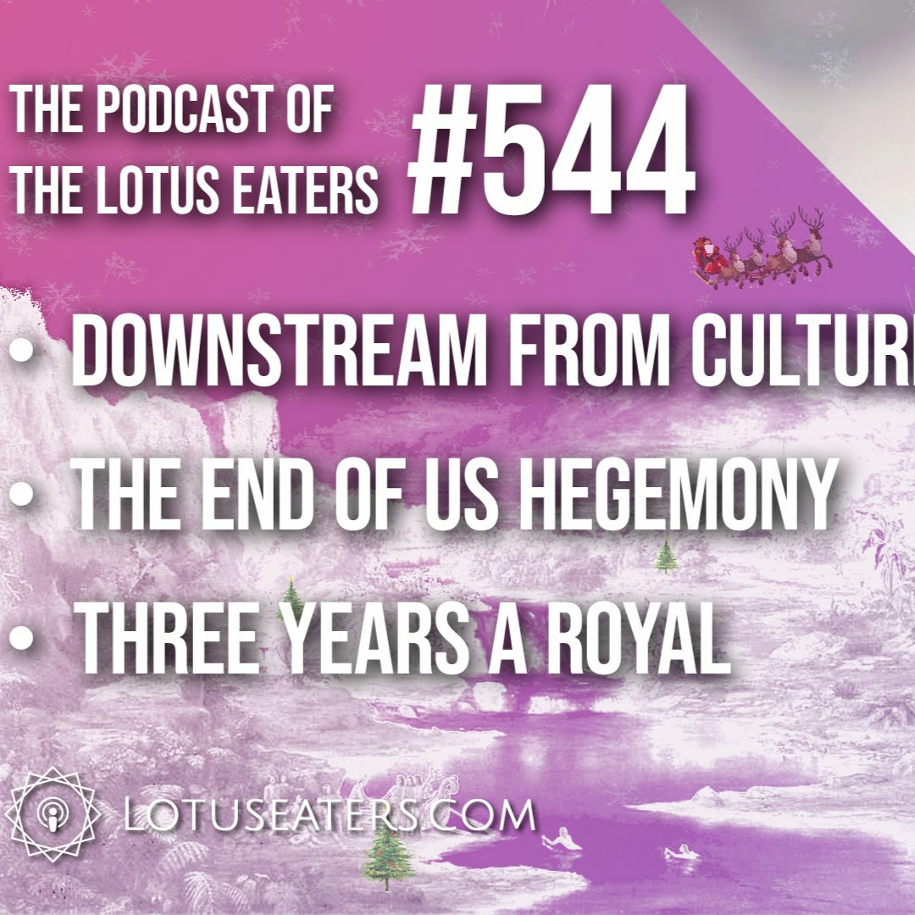 The Podcast of the Lotus Eaters #544