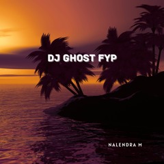 DJ Ghost Fyp (Remix)