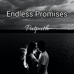 Endless Promises