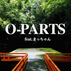 O-PARTS feat.まっちゃん