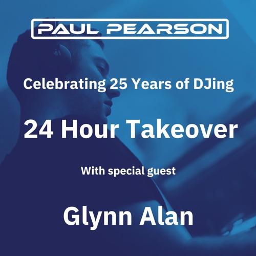Glynn Alan (Celebrating 25 Years of DJ Paul Pearson)