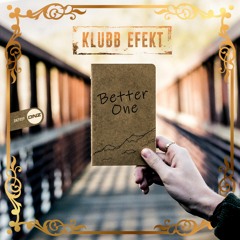 Klubb Efekt - Better one