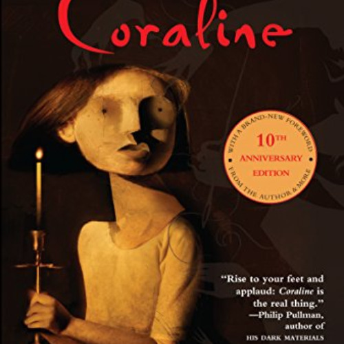 GET EPUB ✉️ Coraline 10th Anniversary Edition by  Neil Gaiman &  Dave McKean [EBOOK E